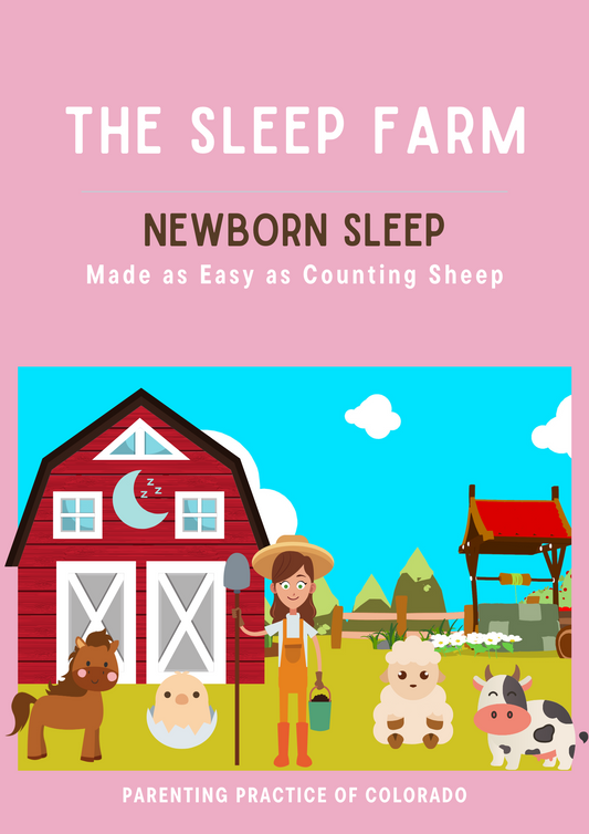 The Sleep Farm: Newborn Sleep Made as  Easy as Counting Sheep